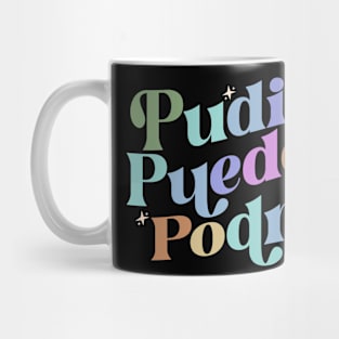 Pudiste Puedes Y Podrás Shirt Buena T-Shirt Latina shirt Spanish T-shirt Spanglish shirt Puerto Rico Mug